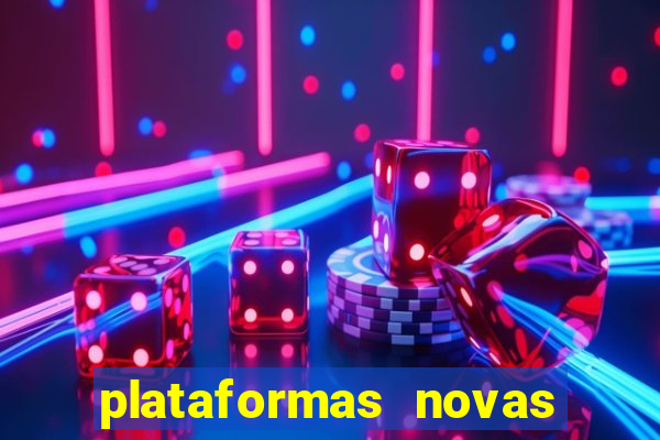 plataformas novas de apostas