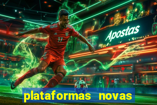 plataformas novas de apostas