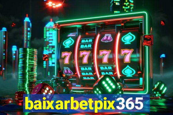 baixarbetpix365