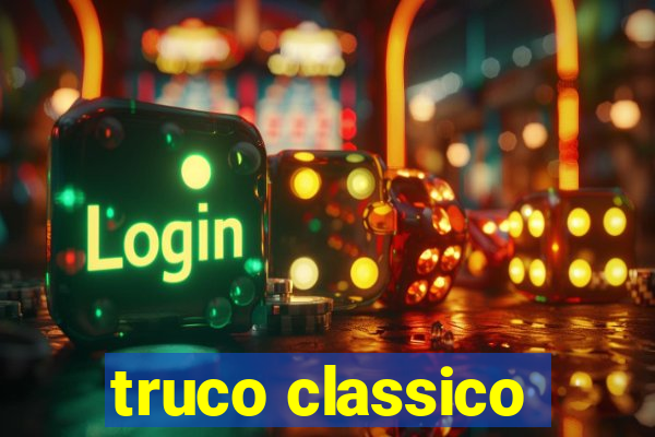 truco classico