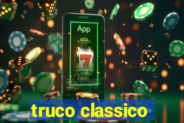 truco classico