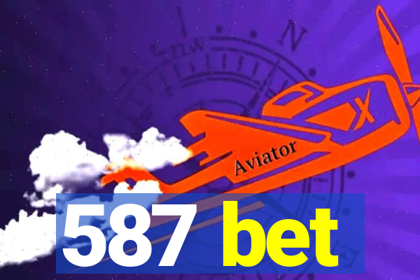 587 bet