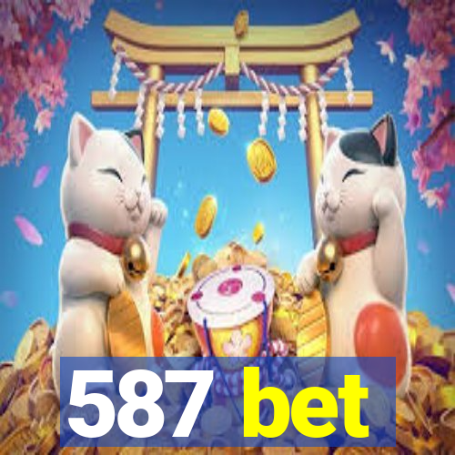 587 bet