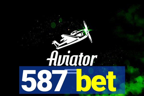 587 bet