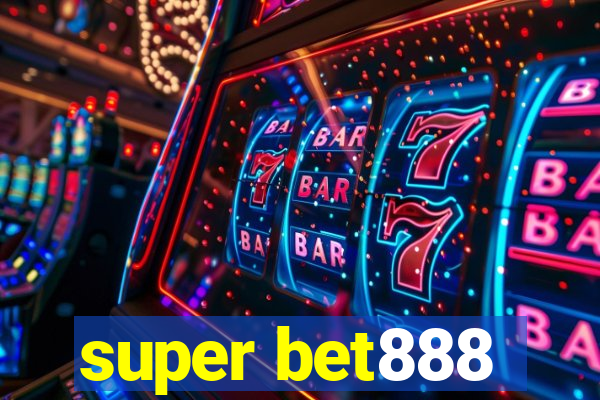 super bet888