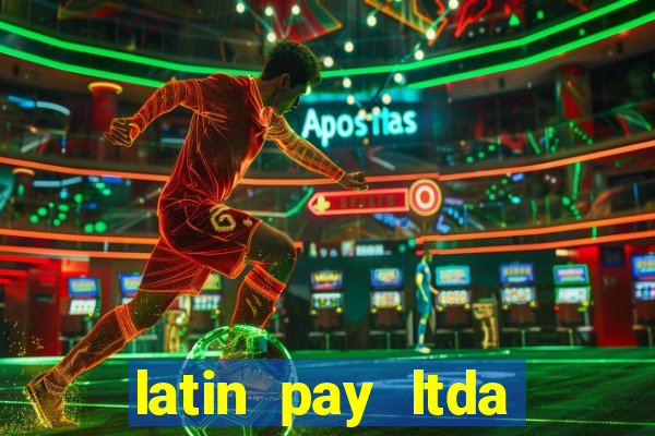 latin pay ltda jogos online