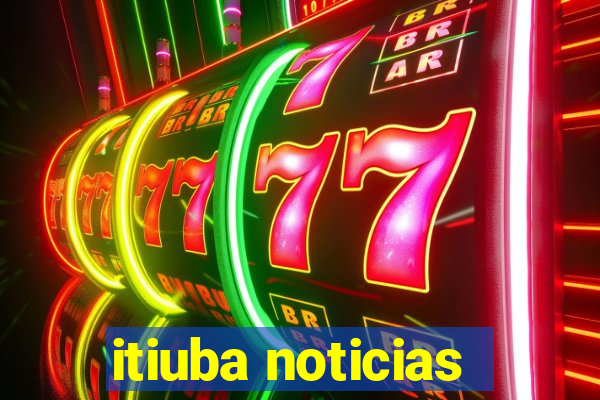 itiuba noticias