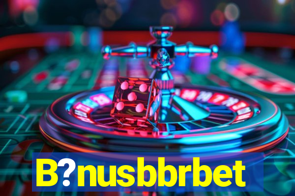 B?nusbbrbet