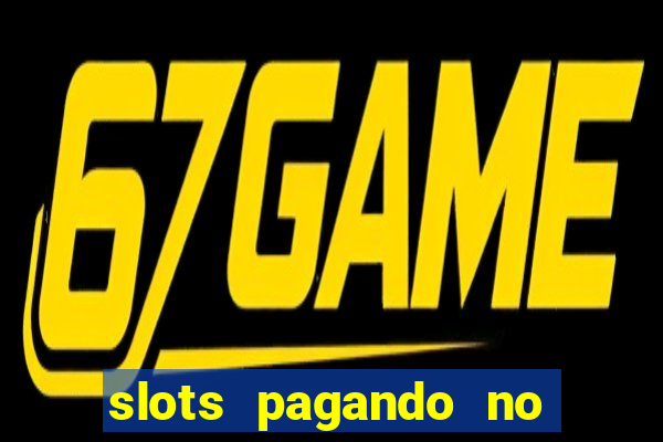 slots pagando no cadastro saque free 2024