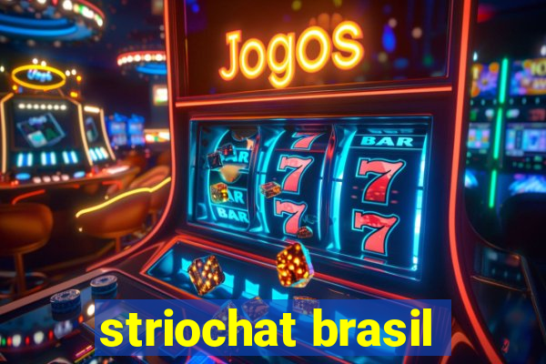 striochat brasil