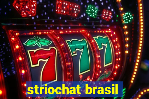 striochat brasil