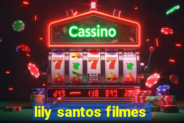 lily santos filmes