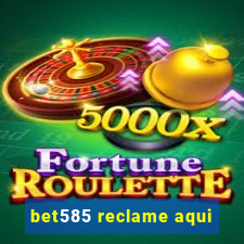 bet585 reclame aqui