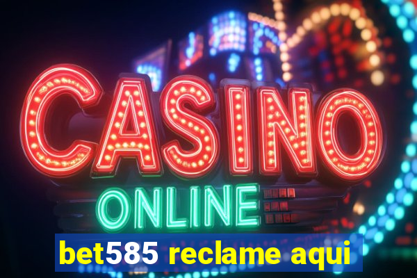 bet585 reclame aqui