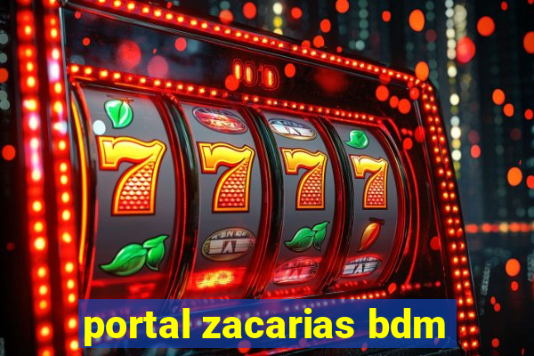 portal zacarias bdm