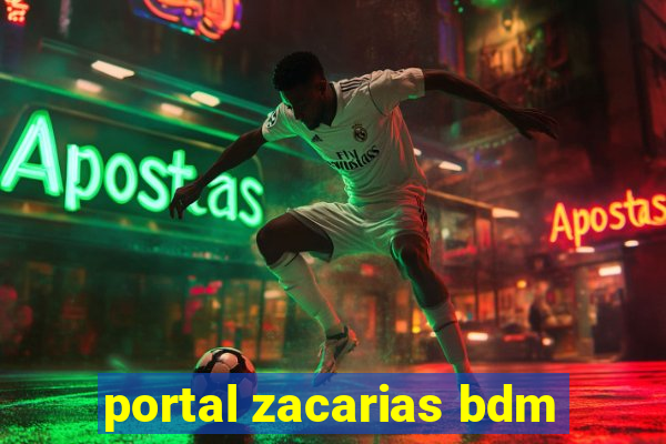 portal zacarias bdm