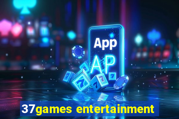 37games entertainment