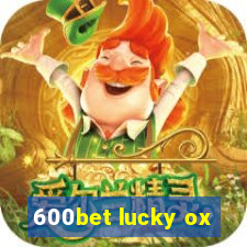 600bet lucky ox