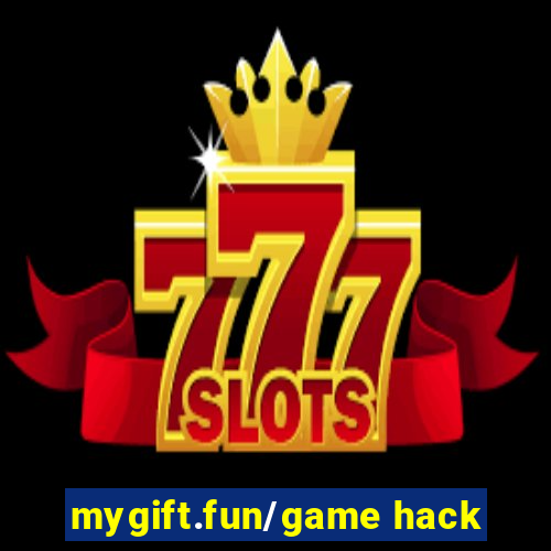 mygift.fun/game hack