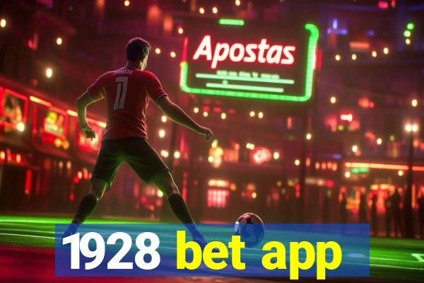 1928 bet app