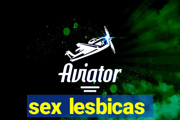 sex lesbicas