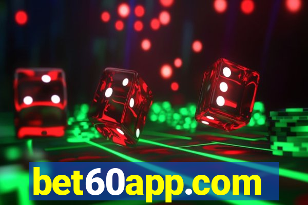 bet60app.com