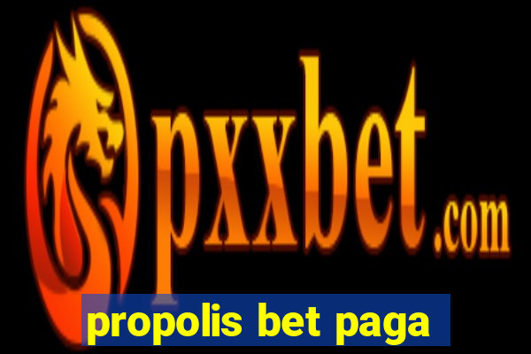 propolis bet paga