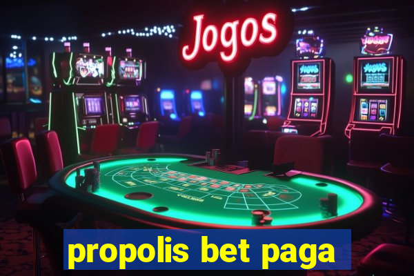 propolis bet paga