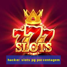 hacker slots pg porcentagem