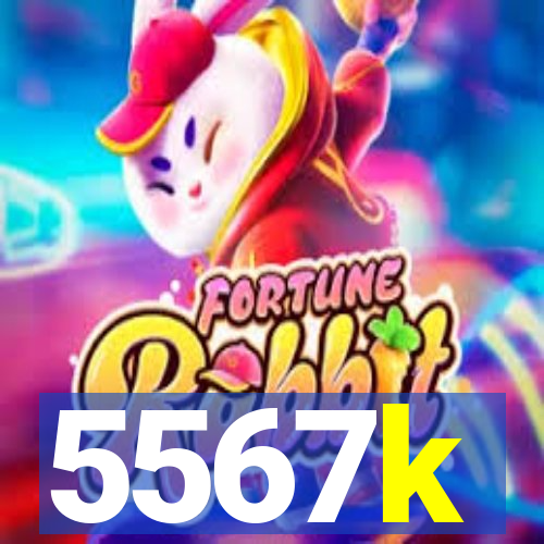 5567k