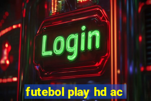 futebol play hd ac