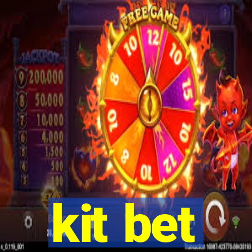 kit bet