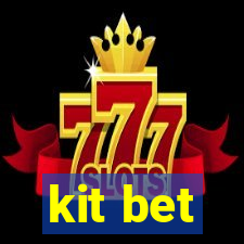 kit bet