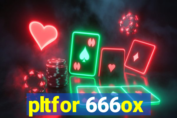 pltfor 666ox