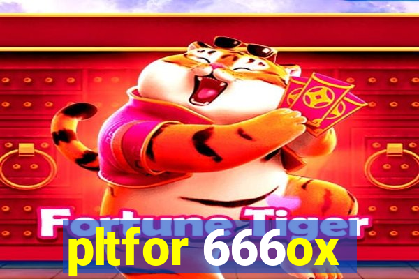 pltfor 666ox