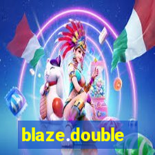 blaze.double