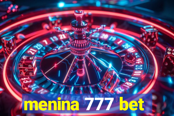 menina 777 bet