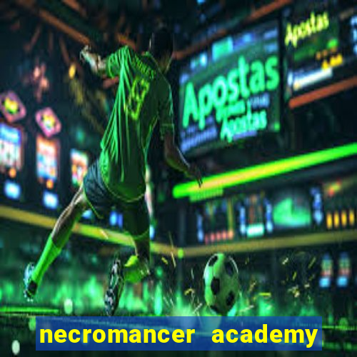 necromancer academy pt br