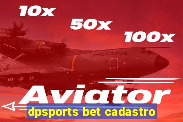 dpsports bet cadastro