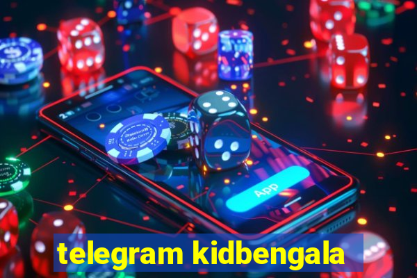 telegram kidbengala