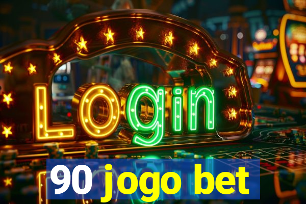 90 jogo bet