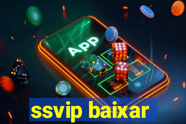 ssvip baixar