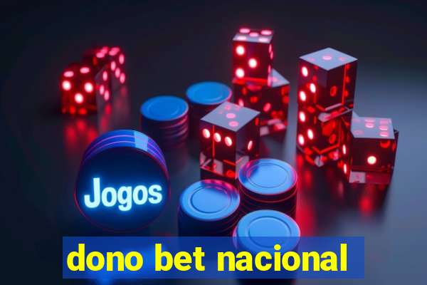 dono bet nacional