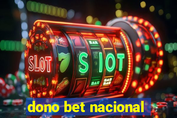 dono bet nacional