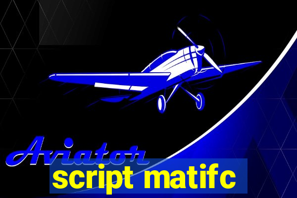 script matifc