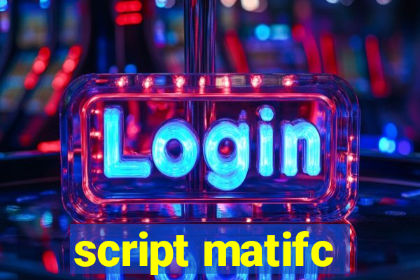 script matifc