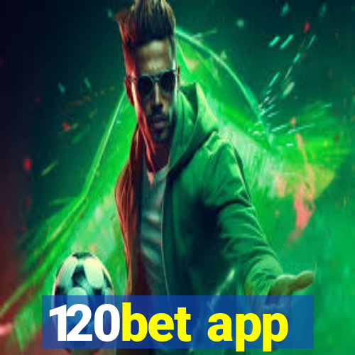 120bet app