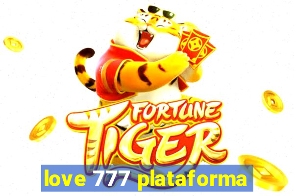 love 777 plataforma