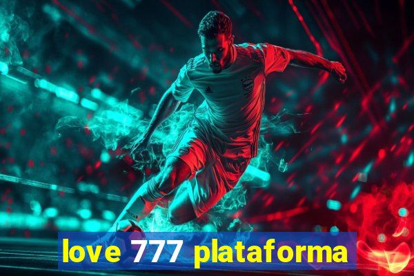 love 777 plataforma