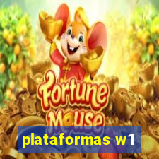 plataformas w1